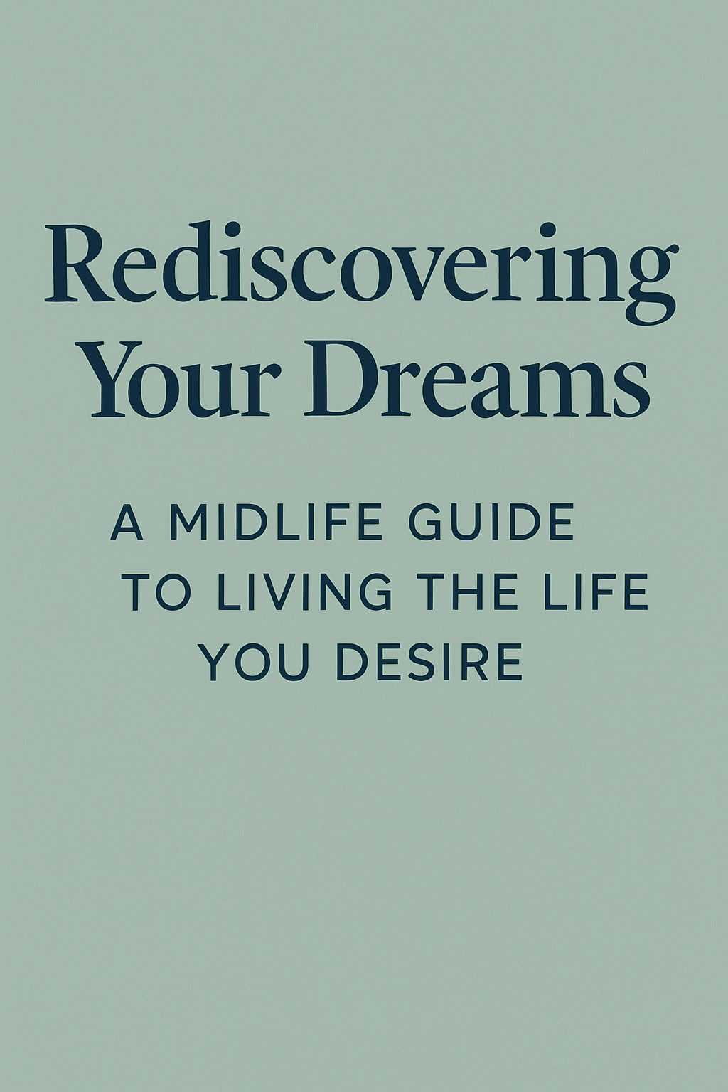 Rediscovering your dreams